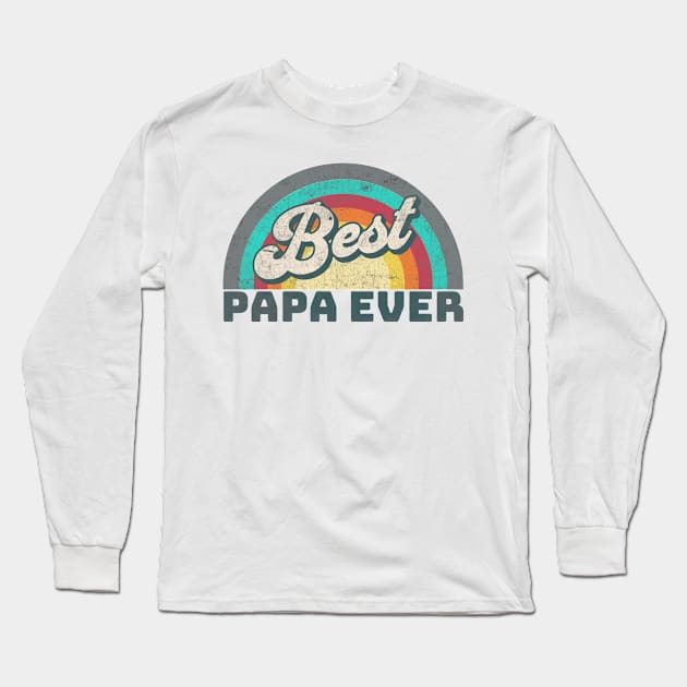 Best Papa Ever Long Sleeve T-Shirt by Alea's